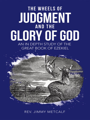 cover image of THE WHEELS OF JUDGMENT AND THE GLORY OF GOD